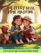 The Teddy Bear Time Machine: A Time-Traveling Bedtime Adventure